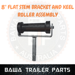 1 x 8’’ FLAT STEM BRACKET & KEEL ROLLER ASSEMBLY